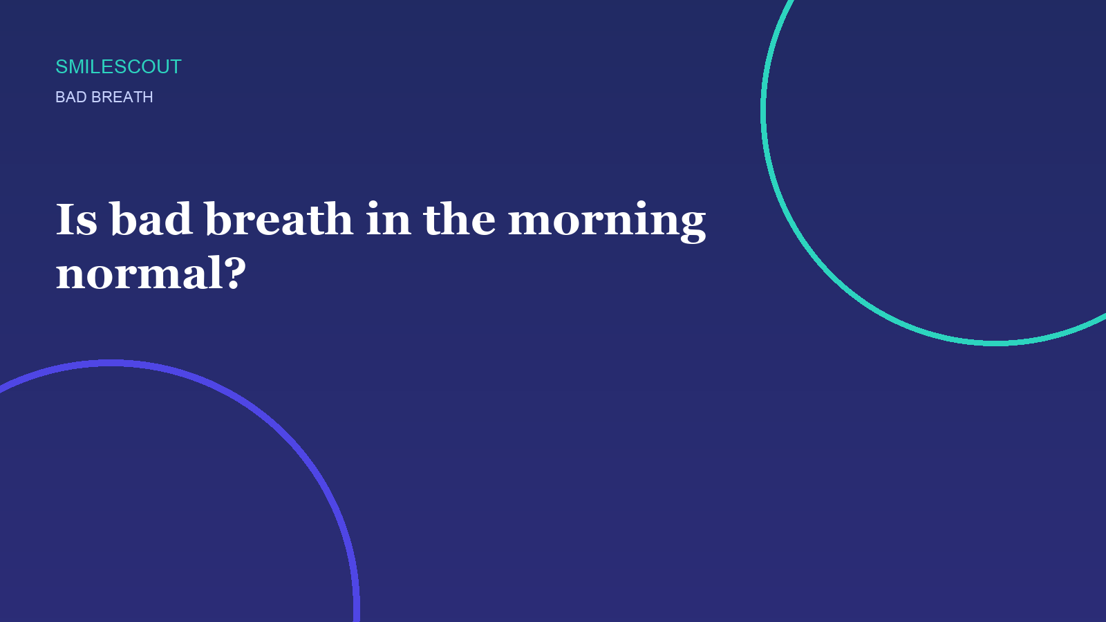 Is bad breath in the morning normal?