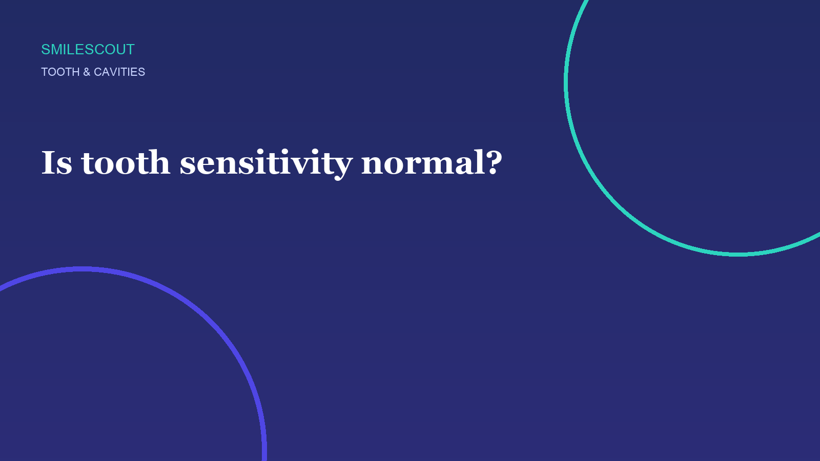 Is tooth sensitivity normal?
